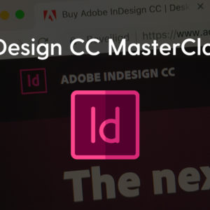 InDesign CC MasterClass