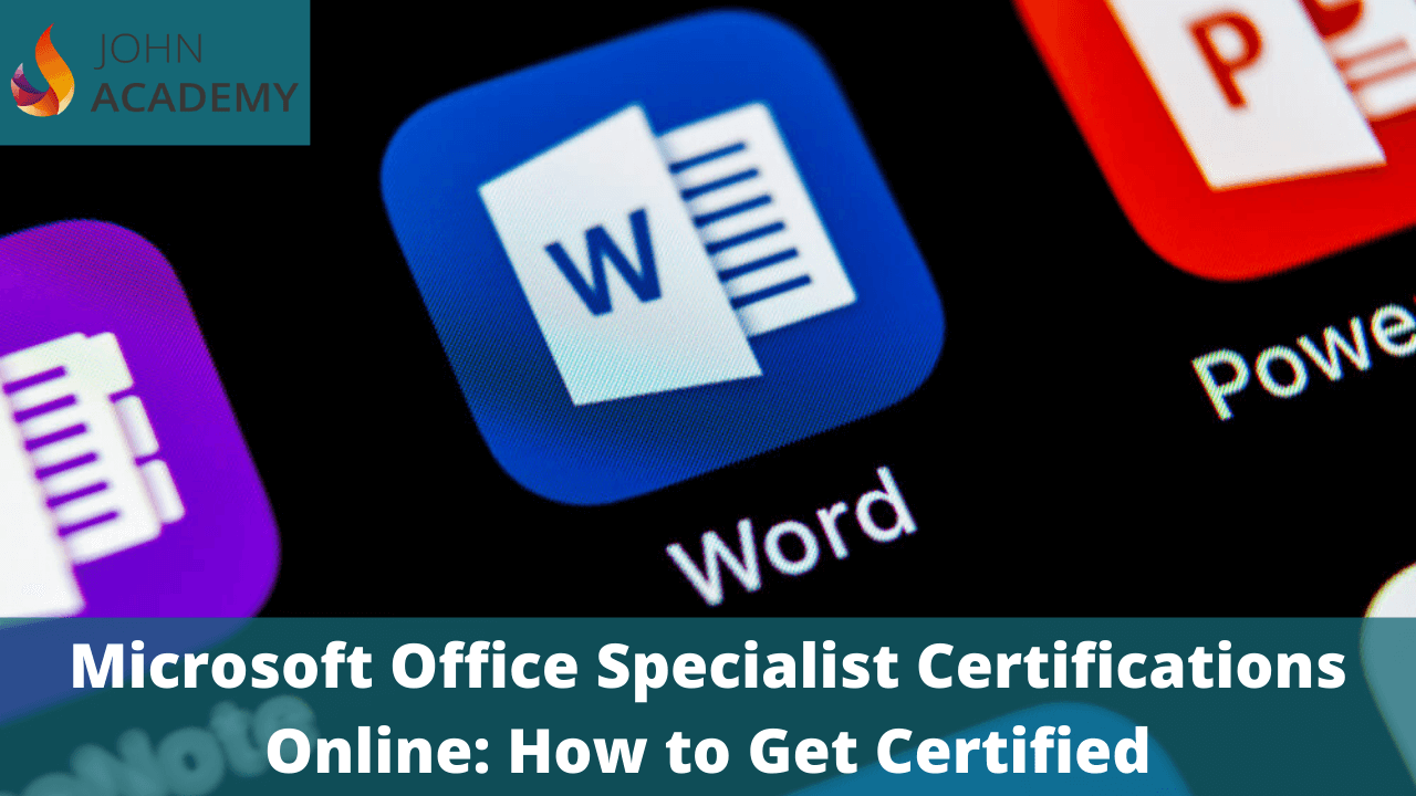 Microsoft Office Specialist Certifications Online: How to Get